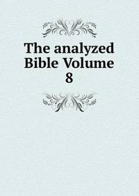 The analyzed Bible Volume 8