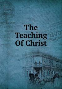 The Teaching Of Christ