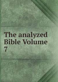 The analyzed Bible Volume 7