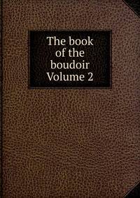 The book of the boudoir Volume 2