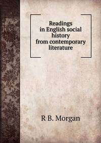 Readings in English social history from contemporary literature