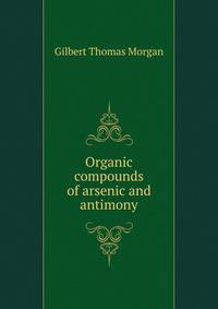 Organic compounds of arsenic and antimony