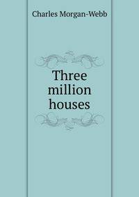Three million houses