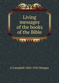 Living messages of the books of the Bible