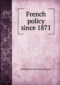 French policy since 1871