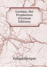 Luxima, the Prophetess (German Edition)