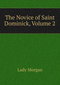 The Novice of Saint Dominick, Volume 2