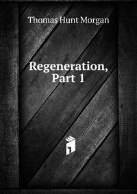Regeneration, Part 1