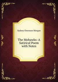 The Mohawks: A Satirical Poem with Notes