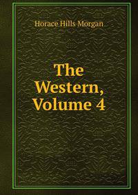 The Western, Volume 4