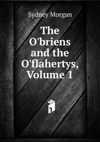 The O'briens and the O'flahertys, Volume 1