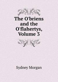 The O'briens and the O'flahertys, Volume 3