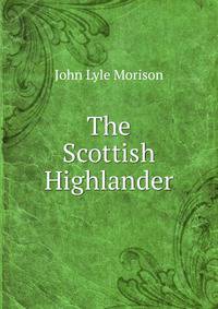 The Scottish Highlander
