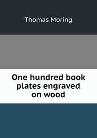One hundred book plates engraved on wood