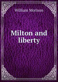 Milton and liberty