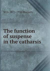 The function of suspense in the catharsis