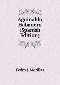 Aguinaldo Habanero (Spanish Edition)