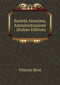 Societa Anonima, Amministrazione . (Italian Edition)