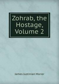 Zohrab, the Hostage, Volume 2