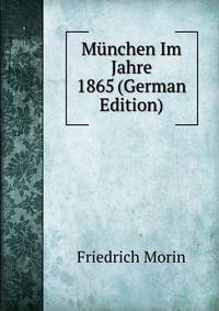 Munchen Im Jahre 1865 (German Edition)