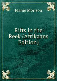 Rifts in the Reek (Afrikaans Edition)