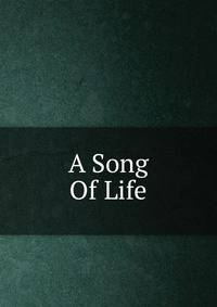 A Song Of Life