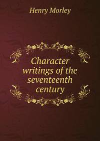 Character writings of the seventeenth century