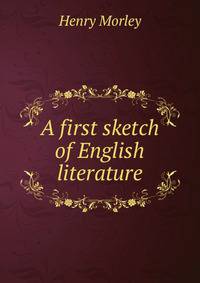 A first sketch of English literature