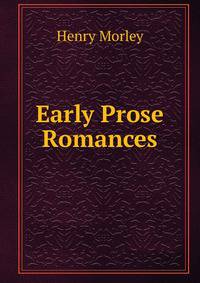 Early Prose Romances