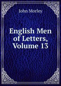English Men of Letters, Volume 13