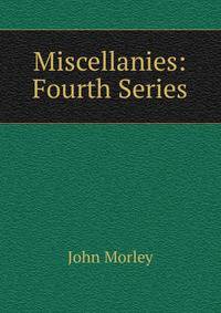 Miscellanies: Fourth Series