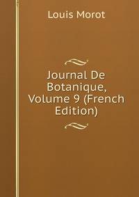 Journal De Botanique, Volume 9 (French Edition)
