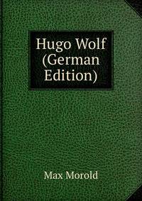 Hugo Wolf (German Edition)