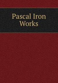 Pascal Iron Works