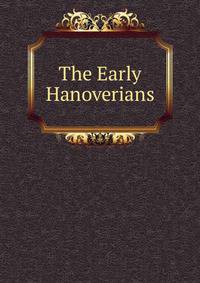 The Early Hanoverians