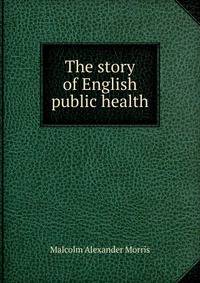 The story of English public health