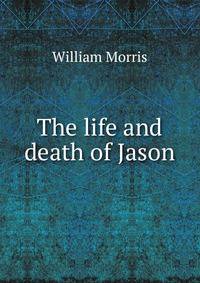 The life and death of Jason