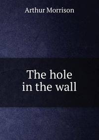 The hole in the wall