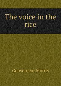 The voice in the rice