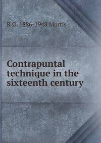 Contrapuntal technique in the sixteenth century