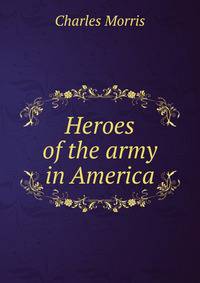 Heroes of the army in America
