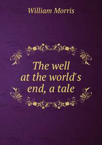 The well at the world's end, a tale