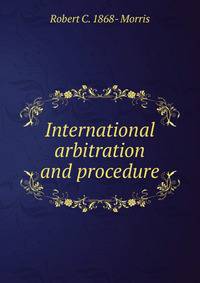 International arbitration and procedure