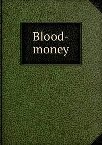 Blood-money