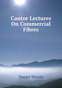 Cantor Lectures On Commercial Fibres