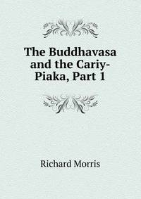The Buddhavasa and the Cariy-Piaka, Part 1