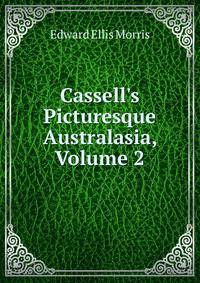 Cassell's Picturesque Australasia, Volume 2