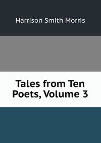 Tales from Ten Poets, Volume 3