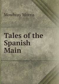 Tales of the Spanish Main