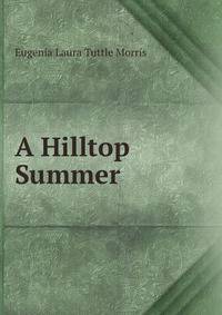 A Hilltop Summer